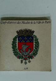 Chefs-d'oeuvre des Musees de la Ville de Paris