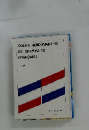 COURS HEBDOMADAIRE DE GRAMMAIRE FRANCAISE 