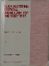 QUICK MASTERING: ESSENTIAL VOCABULARY FOR THE TOEIC TEST