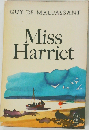 Guy de Maupassant. Miss Harriet