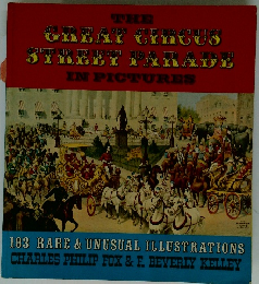 THE GREAT CIRCUS STREET PARADE IN PICTURES