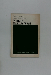 Peter Milward THROUGH ENGLISH EYES WHERE EAST IS WEST