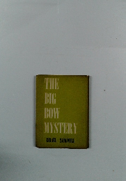 THE BIG BOW MYSTERY