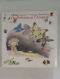 Talking Flowers, Fairies and Butterflies The Universe of E. Kreidolf