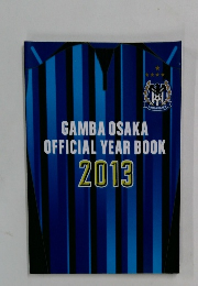 GAMBA OSAKA OFFICIAL YEAR BOOK 2013