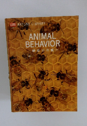 LIFE NATURE LIBRARY ANIMAL BEHAVIOR 動物の行動