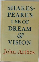 Shakespeare’s Use of Dream and Vision