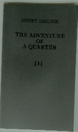 THE ADVENTURE OF A QUARTER　１