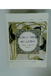 Utopia of Images and Letters Japanese Modern Art and Art Magazine, 1889-1915