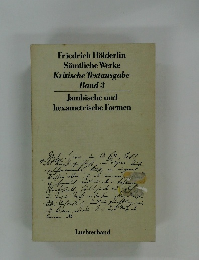 Friedrich Holderlin Samtliche Werke Kritische Textausgabe Band 3