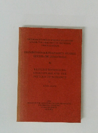 ELIZABETHAN & RENAISSANCE STUDIES EDITOR: DR. JAMES HOGG 86 RESTLESS WANDERERS: SHAKESPEARE AND THE PATTERN OF ROMANCE