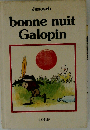Bonne nuit Galopin