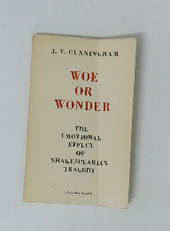 WOE OR WONDER THE EMOTIONAL EFFECT OF SHAKESPEARIAN TRAGEDY