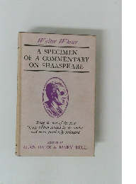 A SPECIMEN OF A COMMENTARY ON SHAKSPEARE