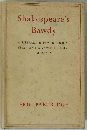 Shakespeare's Bawdy A LITERARY & PSYCHOLOGICAL ESSAY AND A COMPREHENSIVE GLOSSARY