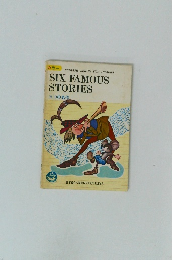 SIX FAMOUS STORIES 六つの名作