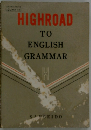 HIGHROAD TO ENGLISH GRAMMAR 