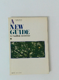 A NEW GUIDE to English Grammar