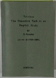 Trivium The Threefold Path to an English Study