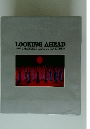 LOOKING AHEAD THE CHANGING IMAGES OF KOREA