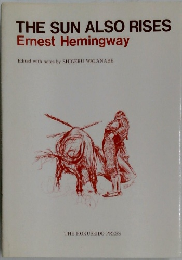 THE SUN ALSO RISES Ernest Hemingway