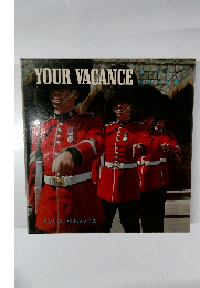 YOUR　VACANCE　