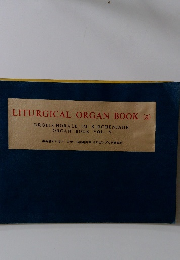 LITURGICAL ORGAN BOOK (a)