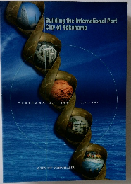 Building the International Port City of Yokohama