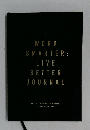 WORK SMARTER: LIVE BETTER JOURNAL