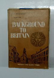 BACKGROUND TO BRITAIN