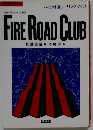 FIRE ROAD CLUB