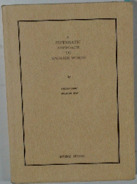 A　SYSTEMATIC APPROACH TO ENGLISH WORDS