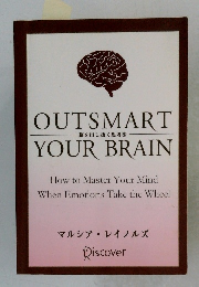 OUTSMART　YOUR BRAIN　脳を出し抜く思考法