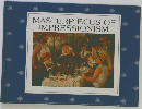 MASTERPIECES OF IMPRESSIONISM