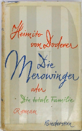 Heimito von Doderer Die Merowinger oder Die totale Familie