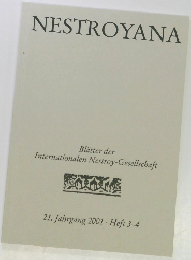 NESTROYANA　21. Jahrgang 2001 Heft 3-4