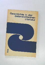 Geschichte in der Osterreichischen Literatur
