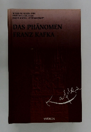 DAS PHANOMEN  FRANZ KAFKA