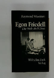 Egon Friedell  Die Welt als Buhne