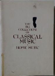 THE  BIG  COLLECTIONS  OF  CLASSICAL  MUSIC  HOME MUSIC