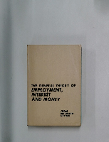 THE GENERAL THEORY OF  EMPLOYMENT, INTEREST AND MONEY