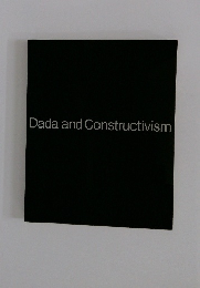 Dada　and　Constructivism