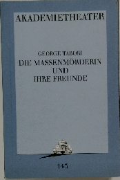 GEORGE TABORI  DIE MASSENMORDERIN  UND  IHRE FREUNDE