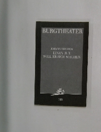 BURGTHEATER JOHANN NESTROY  EINEN JUX  WILL ER SICH MACHEN