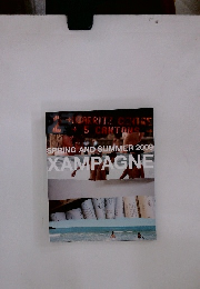 SPRING AND SUMMER 2009　XAMPAGNE　