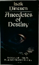 Isak  Dinesen  Anecdotes  of  Destiny