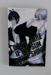 I　DON'T　CARE　IF　THE　SUN　DON'T　SHINE　Vol.1