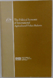 The Political Economy  of International  Agricultural Policy Reform