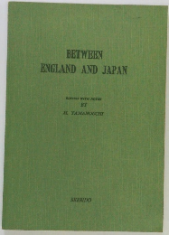 BETWEEN  ENGLAND AND JAPAN  EDITED WITH NOTES