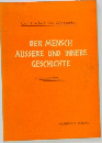 DER MENSCH  AUSSERE UND INNERE  GESCHICHTE